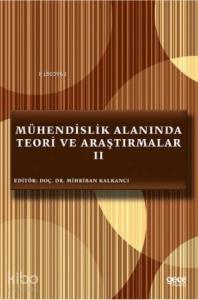 Mühendislik Alanında Teori ve Araştırmalar 2