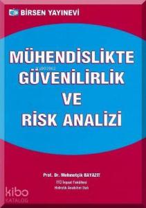 Mühendislikte Güvenilirlik ve Risk Analizi