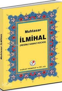 Muhtasar İlmihal; Resimli Namaz Hocası