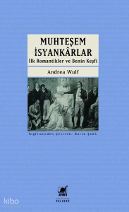 Muhteşem İsyankarlar: İlk Romantikler ve Benin Keşfi