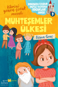 Muhteşemler Ülkesi;Sonsuza Kadar Mutlu Yaşayan  Çocuklar Serisi -9