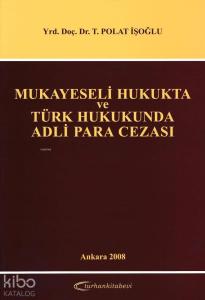 Mukayeseli Hukukta ve Türk Hukukunda Adli Para Cezası