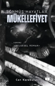 Mükellefiyet;Sönmüş Hayatlar