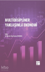 Multidisipliner Yaklaşımla Ekonomi