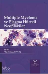 Multiple Myeloma ve Plazma Hücreli Neoplaziler