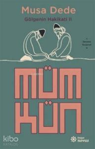 Mümkün; Gölgenin Hakikati 2