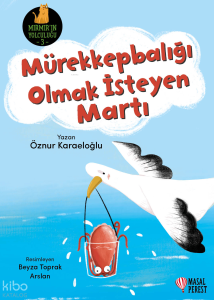 Mürekkepbalığı Olmak İsteyen Martı