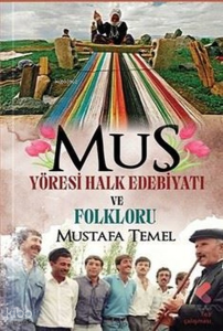 Muş Yöresi Halk Edebiyatı ve Folklorü
