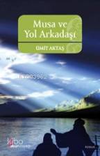 Musa ve Yol Arkadaşı