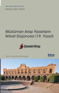 Müslüman Arap Yazarların İktisat Düşünceleri (19. Yüzyıl)