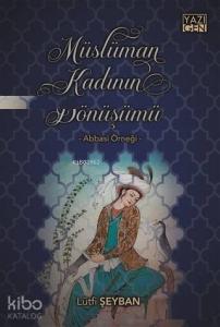 Müslüman Kadının Dönüşümü