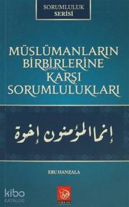 Müslümanların Birbirlerine Karşı Sorumlulukları; Sorumluluk Serisi