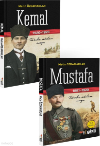 Mustafa Kemal ;Tarihe Atılan İmza