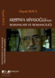 Mustafa Miyasoğlu'nun Romanları ve Romancılığı