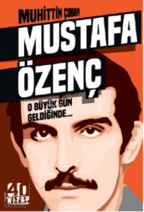 Mustafa Özenç – O Büyük Gün Geldiğinde