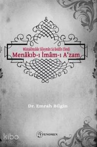 Müstakimzade Süleyman Sa‘deddin Efendi - Menakıb-ı İmam-ı A‘zam