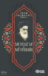Mustaz’af - Müstekbir;İmam Humeyni Külliyatı: 9