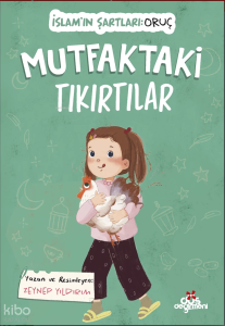 Mutfaktaki Tıkırtılar;İslam'ın Şartları: Oruç