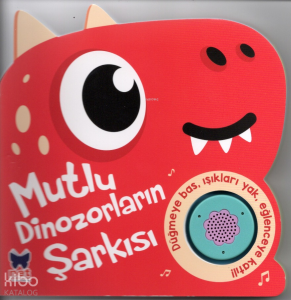 Mutlu Dinozorların Şarkısı (Ciltli)