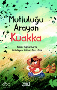 Mutluluğu Arayan Kuakka