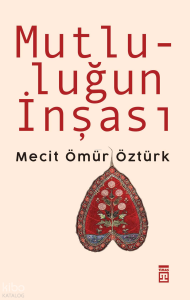 Mutluluğun İnşası