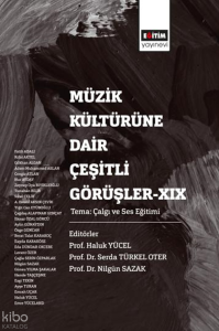 Müzik Kültürüne Dair Çeşitli Görüşler-XIX
