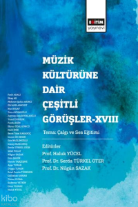 Müzik Kültürüne Dair Çeşitli Görüşler-XVIII