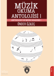 Müzik Okuma Antolojisi I;Anthology of Music  Reading I