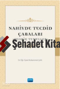 Nahivde Tecdid Çabaları - Teorik Temeller