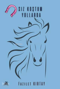 Nalsız Koştum Yollarda