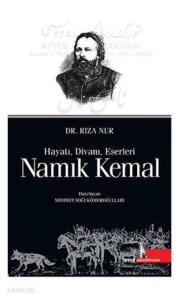 Namık Kemal: Hayatı Divanı Eserleri