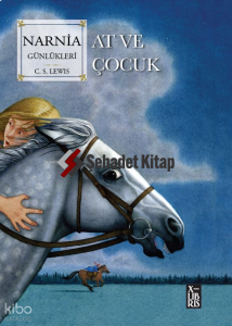 Narnia Günlükleri 3 - At ve Çocuk