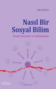 Nasıl Bir Sosyal Bilim