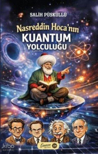 Nasreddin Hoca'nın Kuantum Yolculuğu