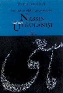 Nassın Uygulanışı; İctihad ve Taklid Çerçevesinde