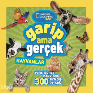 National Geographic Kids - Garip Ama Gerçek - Hayvanlar