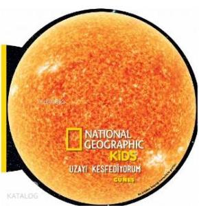 National Geographic Kids- Uzayı Keşfediyorum Güneş