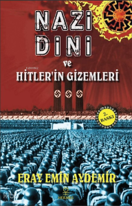 Nazi Dini ve Hitler'in Gizemleri