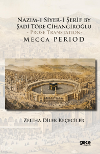 Nazım-I Siyer-I Serif By Sadi Töre Cihangiroğlu - Prose Transtation- Mecca Period