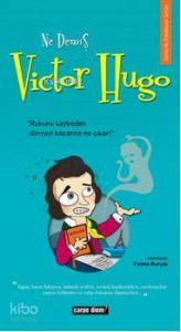 Ne Demiş Victor Hugo