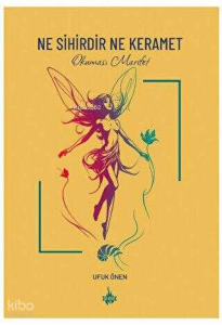 Ne Sihirdir Ne Keramet