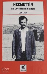 Necmettin; Bir Devrimcinin Hatırası