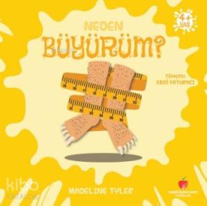 Neden Büyürüm?