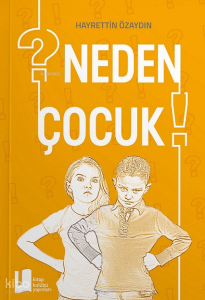 Neden Çocuk?