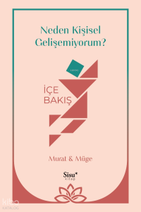 Neden Kişisel Gelişemiyorum? - İçe Bakış