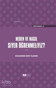 Neden ve Nasıl Siyer Öğrenmeliyiz Ciltli