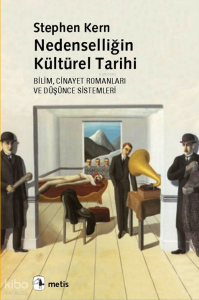 Nedenselliğin Kültürel Tarihi; Bilim, Cinayet Romanları ve Düşünce Sistemleri