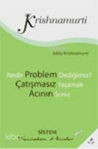 Nedir Problem Dediğimiz? - Çatışmasız Yaşamak - Acının Sonu