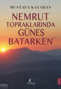Nemrut Topraklarında Güneş Batarken
