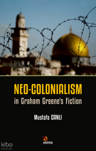 Neo-Colonialism in Graham Greene’s Fiction
